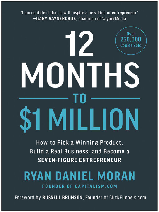 Title details for 12 Months to $1 Million by Ryan Daniel Moran - Wait list